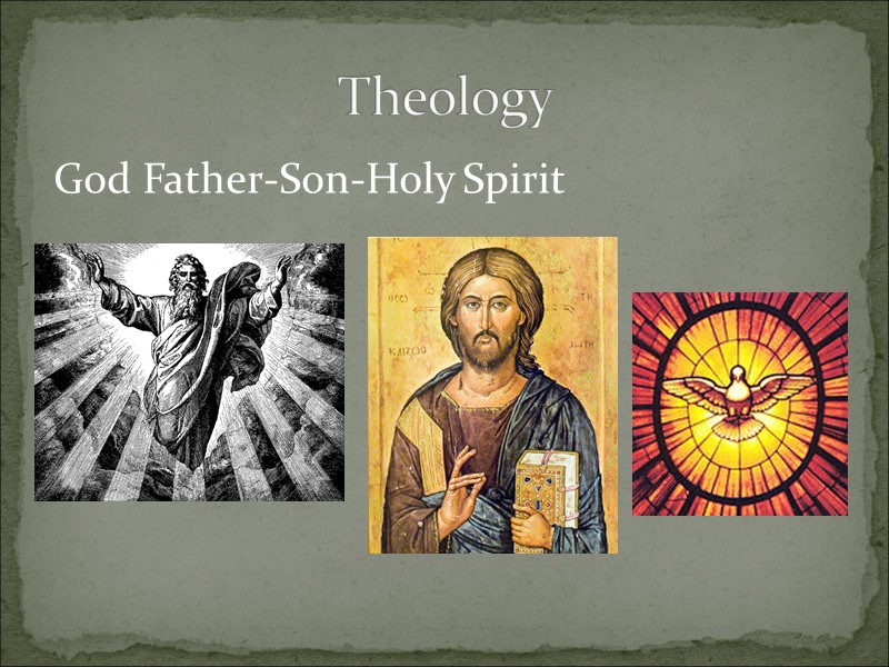 God Father-Son-Holy Spirit Theology